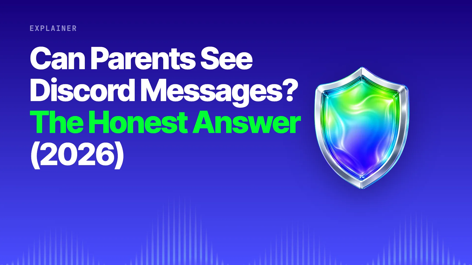 Halo title card: Can Parents See Discord Messages? The Honest Answer (2026) on the brand gradient with the Halo shield