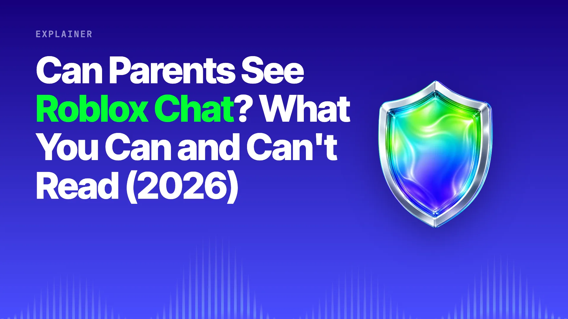 Halo title card: Can Parents See Roblox Chat? What You Can and Can't Read in 2026 on the brand gradient with the Halo shield