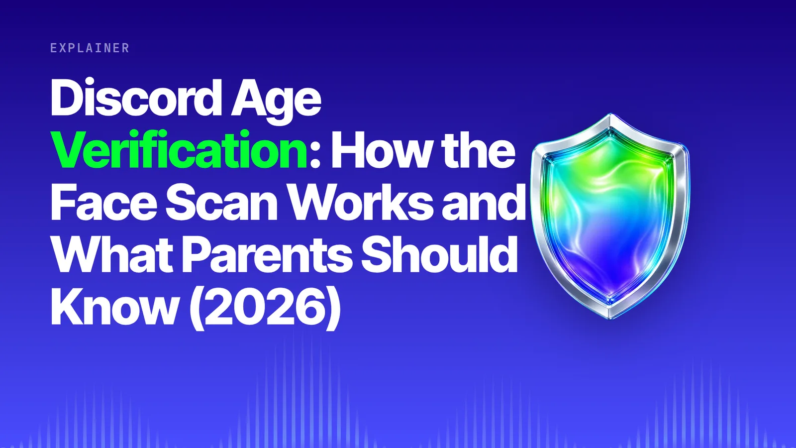 Halo title card: Discord Age Verification: How the Face Scan Works and What Parents Should Know (2026) on the brand gradient with the Halo shield