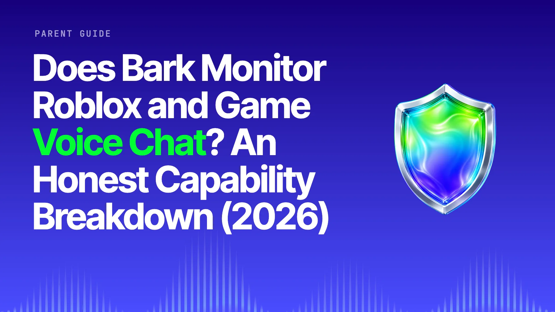 Halo title card: Does Bark Monitor Roblox and Game Voice Chat? An Honest Capability Breakdown (2026) on the brand gradient with the Halo shield