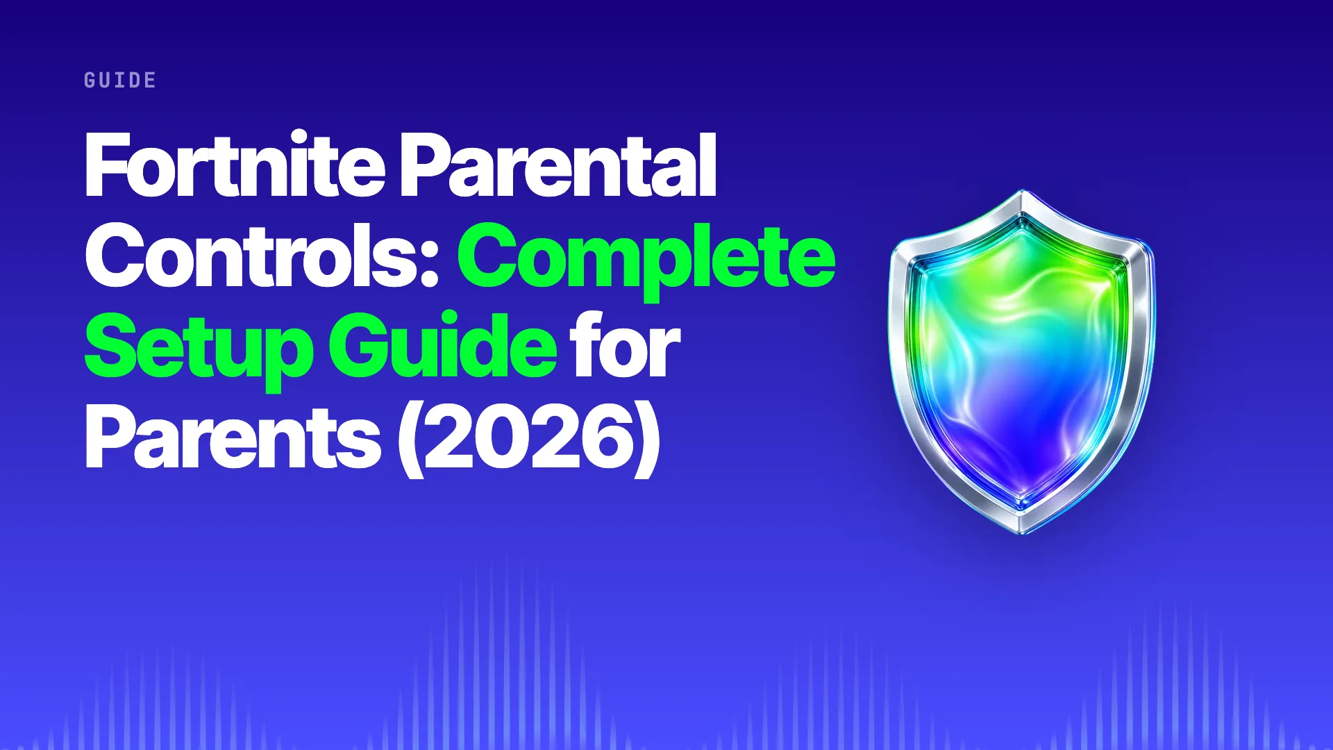 Halo title card: Fortnite Parental Controls: Complete Setup Guide for Parents (2026) on the brand gradient with the Halo shield