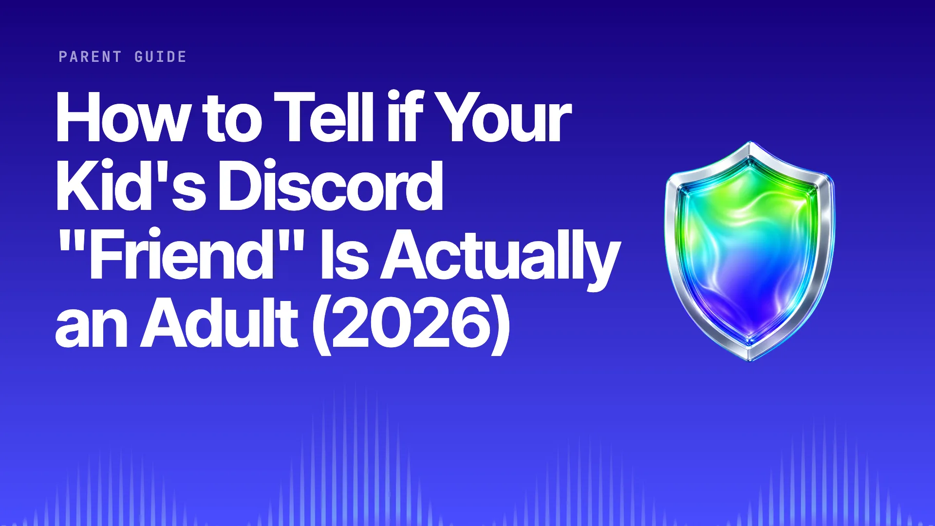Halo title card: How to Tell if Your Kid's Discord "Friend" Is Actually an Adult (2026) on the brand gradient with the Halo shield