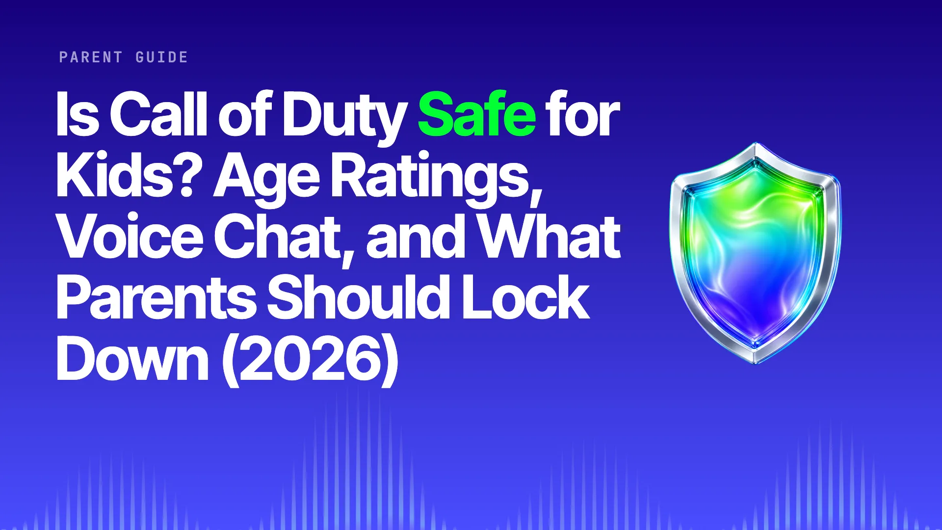 Halo title card: Is Call of Duty Safe for Kids? Age Ratings, Voice Chat, and What Parents Should Lock Down (2026) on the brand gradient with the Halo shield