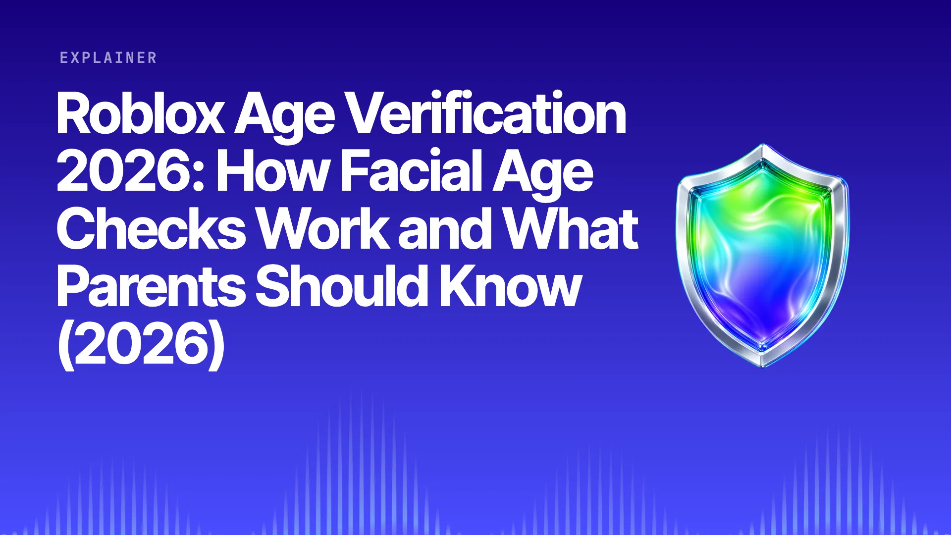 Halo title card: Roblox Age Verification 2026: How Facial Age Checks Work and What Parents Should Know (2026) on the brand gradient with the Halo shield