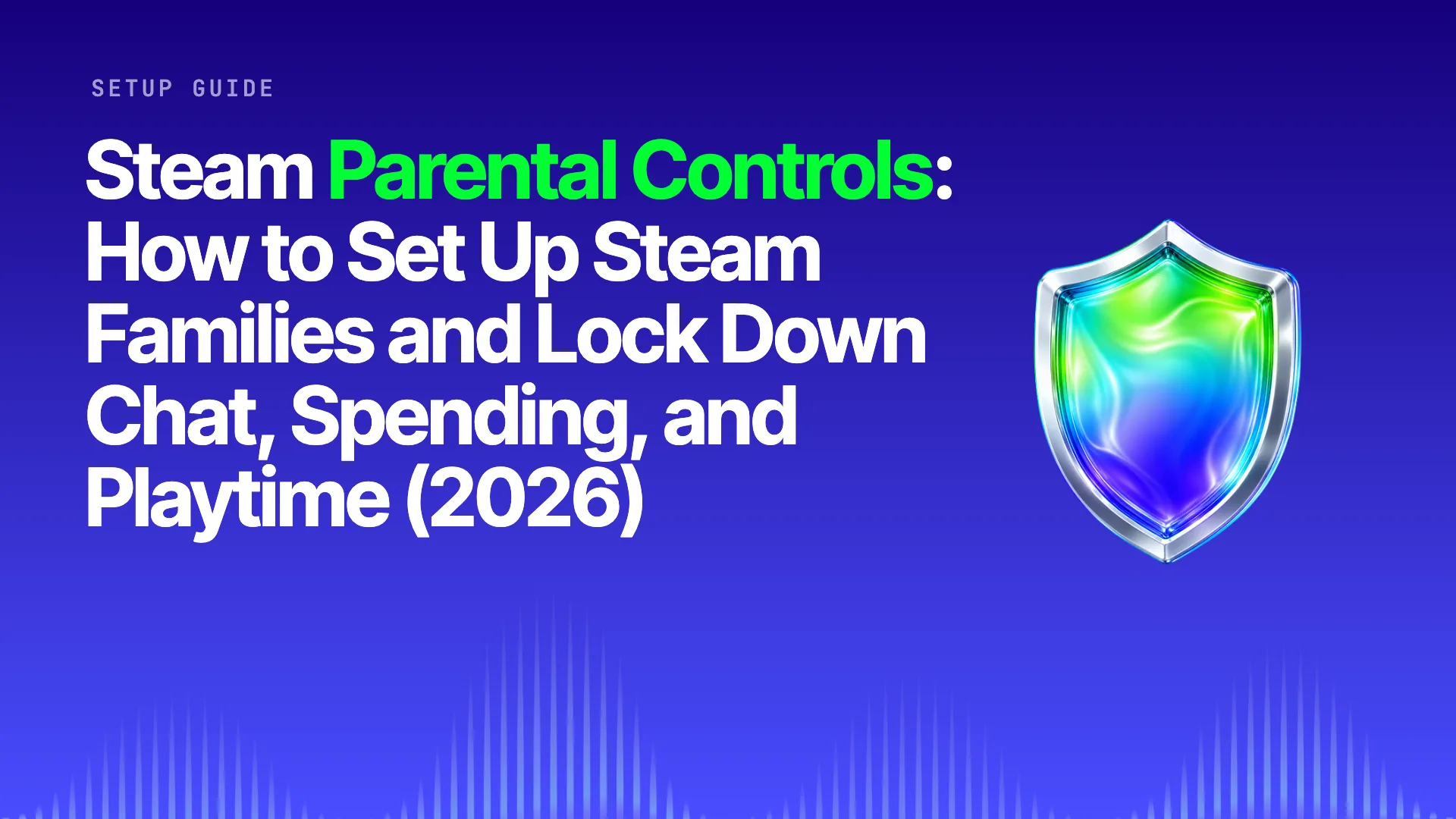 Halo title card: Steam Parental Controls: How to Set Up Steam Families and Lock Down Chat, Spending, and Playtime (2026) on the brand gradient with the Halo shield